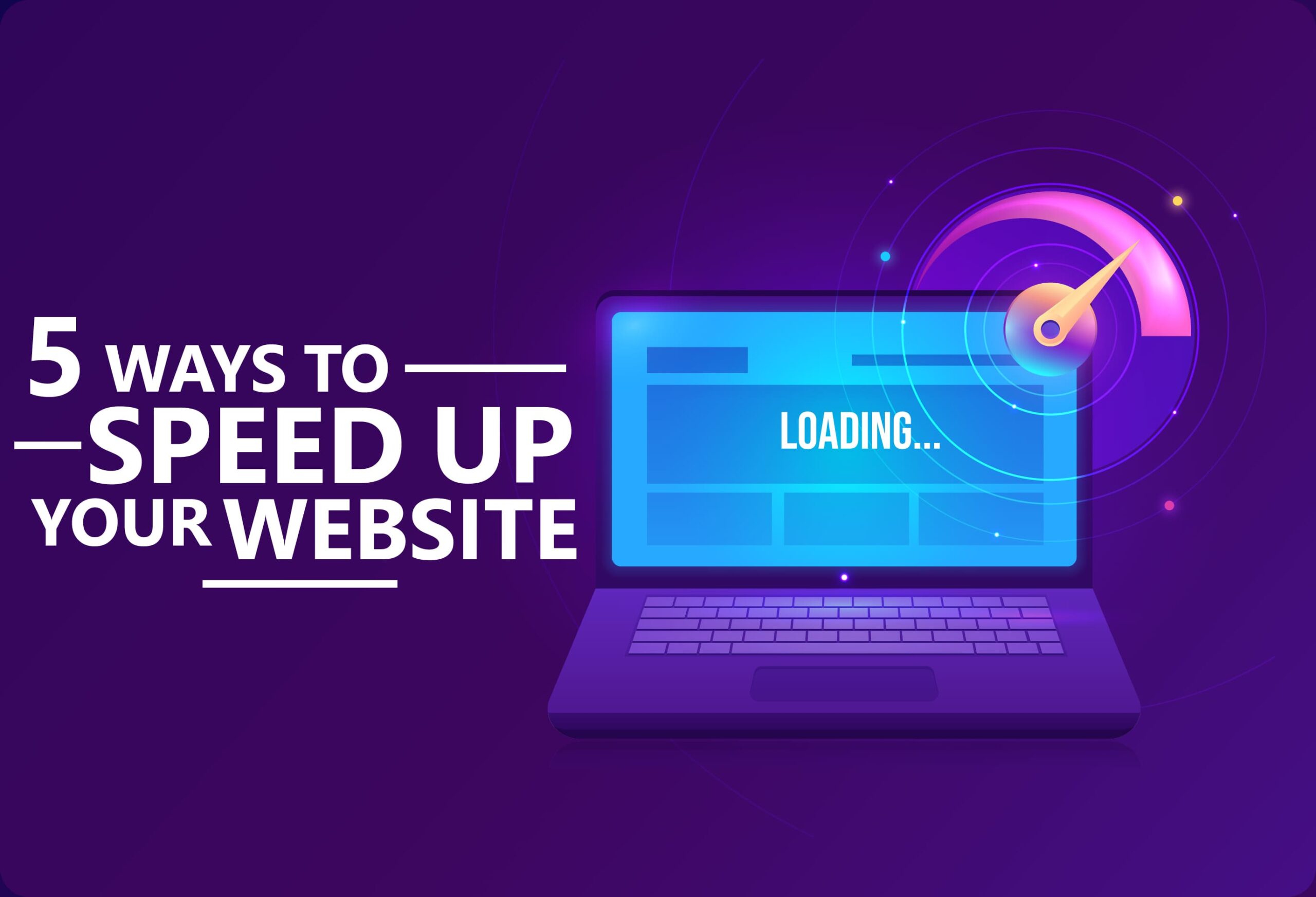 5 ways to speed up your website